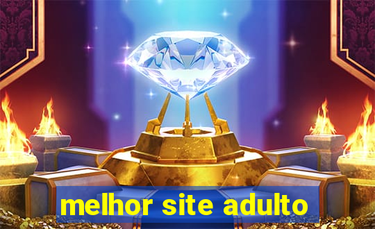 melhor site adulto